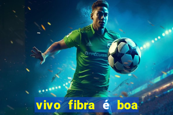 vivo fibra é boa para jogos