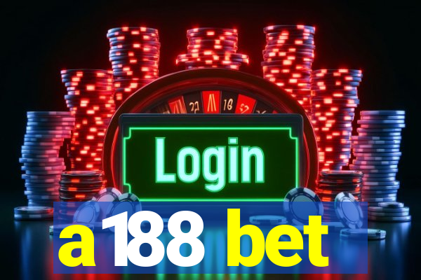 a188 bet