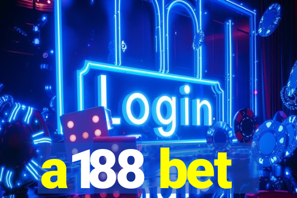 a188 bet