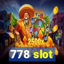 778 slot