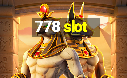 778 slot