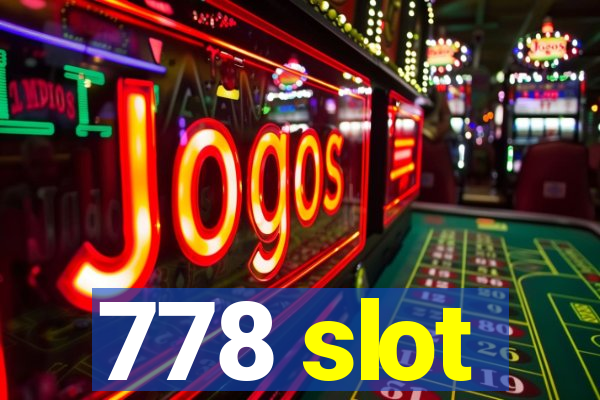 778 slot