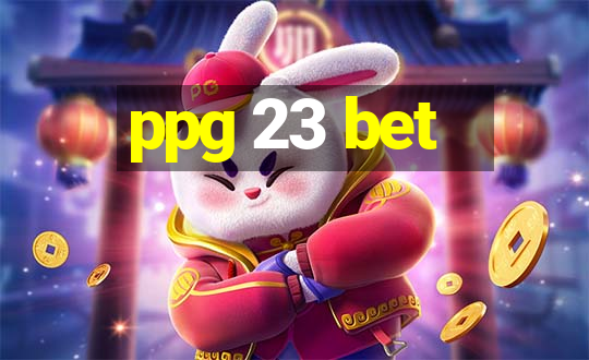 ppg 23 bet