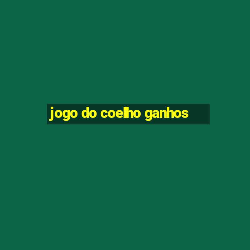 jogo do coelho ganhos