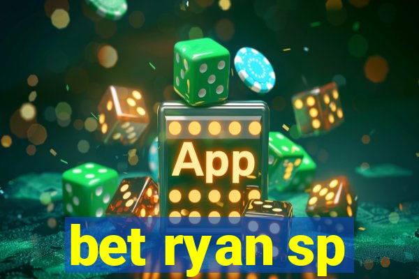 bet ryan sp