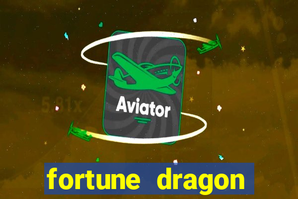 fortune dragon melhor horario