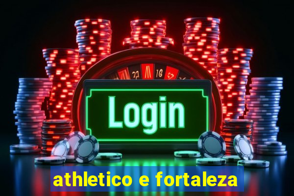 athletico e fortaleza