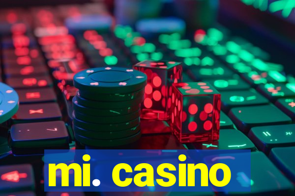 mi. casino