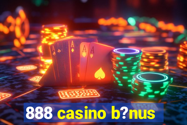 888 casino b?nus