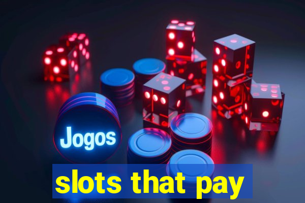 slots that pay