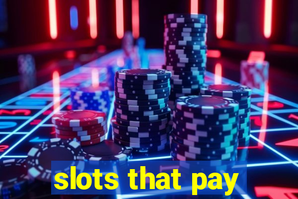 slots that pay