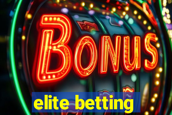 elite betting