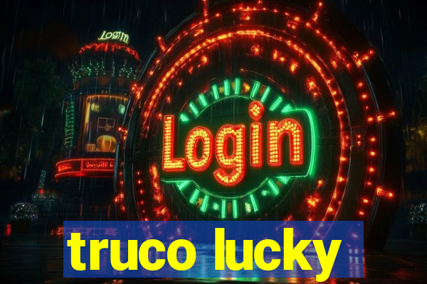 truco lucky