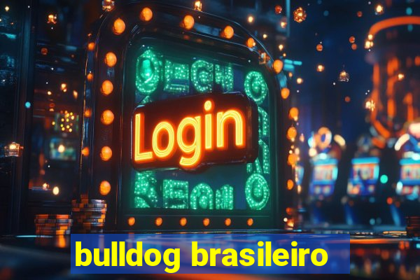 bulldog brasileiro