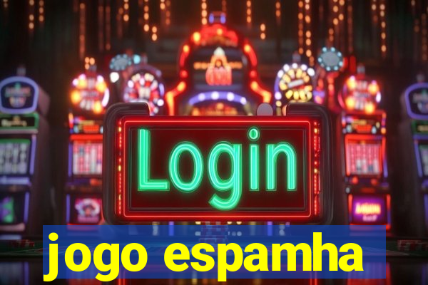 jogo espamha