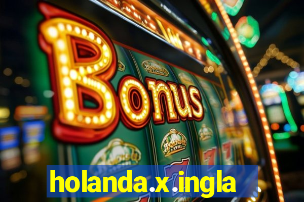 holanda.x.inglaterra