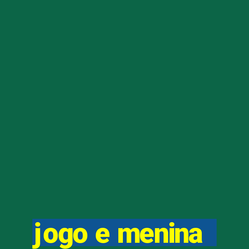 jogo e menina