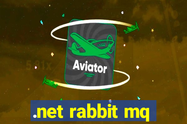 .net rabbit mq