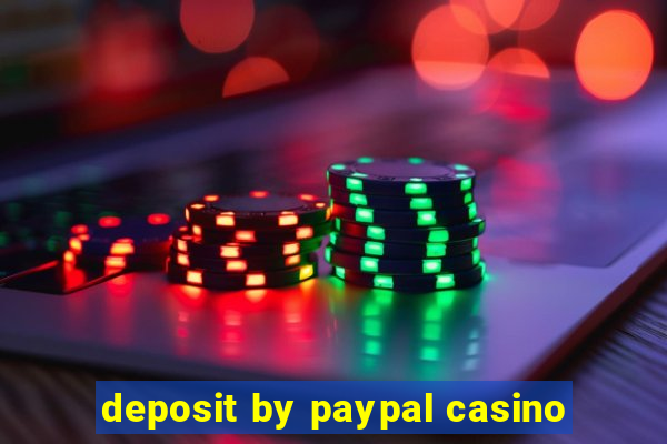 deposit by paypal casino