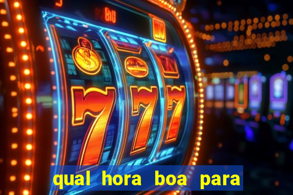 qual hora boa para jogar fortune tiger