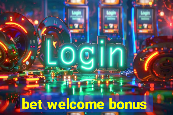 bet welcome bonus