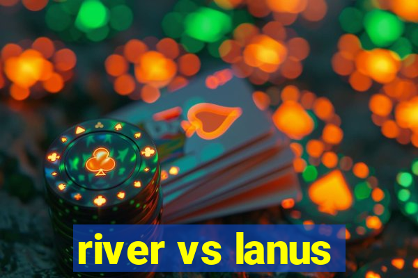 river vs lanus