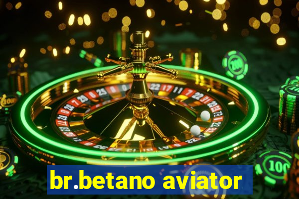 br.betano aviator