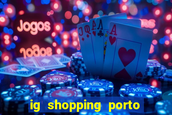 ig shopping porto velho cinema