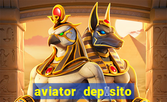 aviator dep贸sito de 1 real