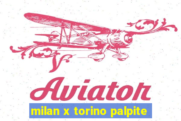 milan x torino palpite