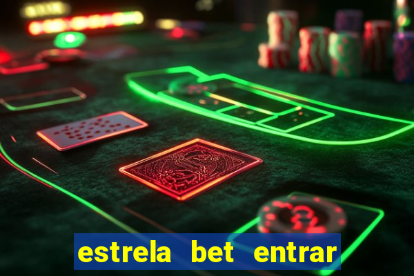 estrela bet entrar com email