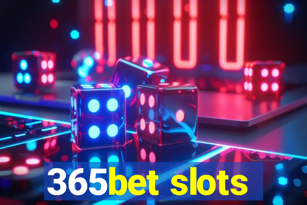 365bet slots