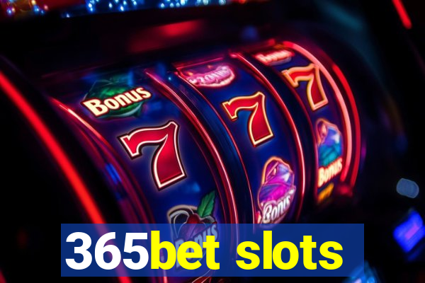 365bet slots