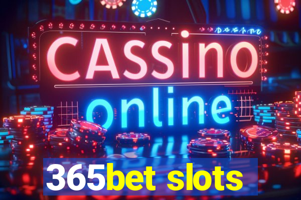 365bet slots