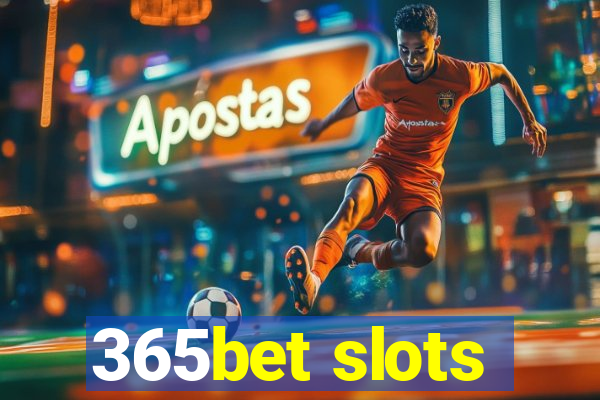 365bet slots