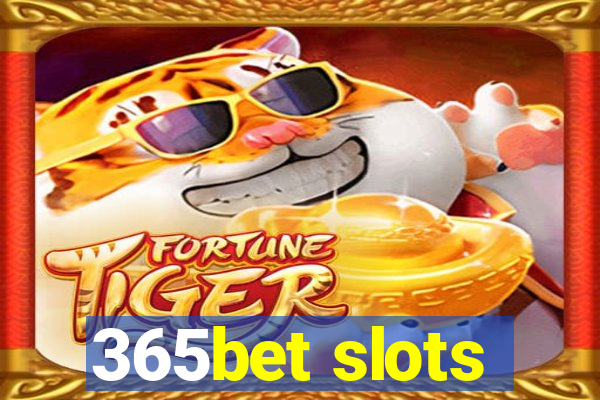 365bet slots