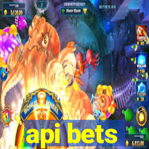 api bets