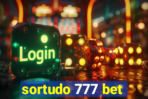 sortudo 777 bet