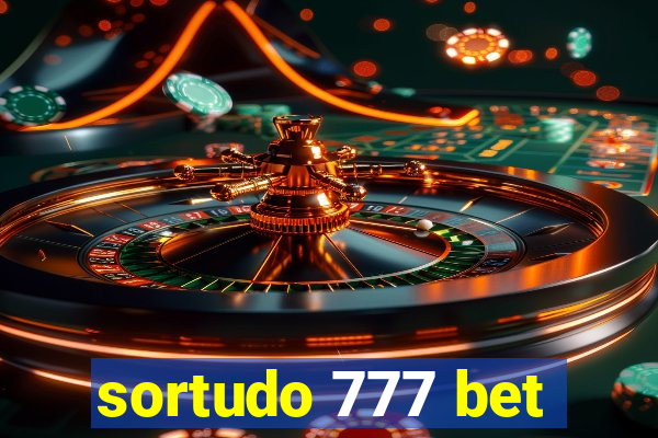 sortudo 777 bet