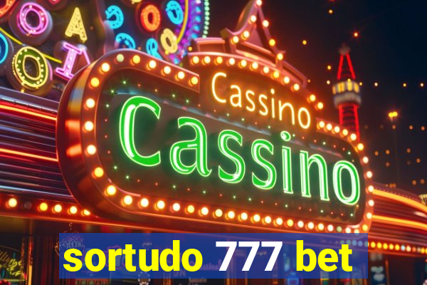 sortudo 777 bet