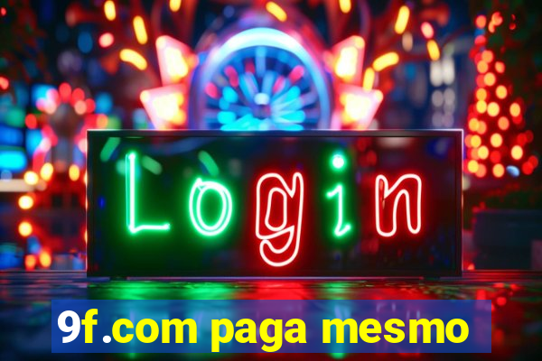 9f.com paga mesmo