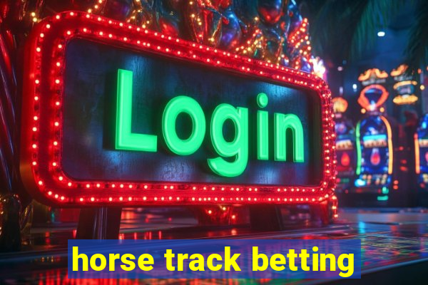 horse track betting