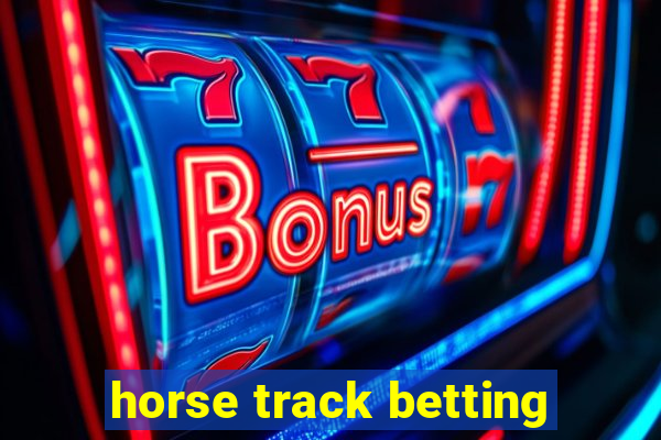 horse track betting