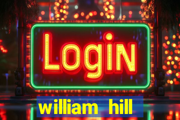 william hill internet betting