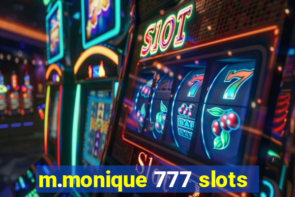 m.monique 777 slots