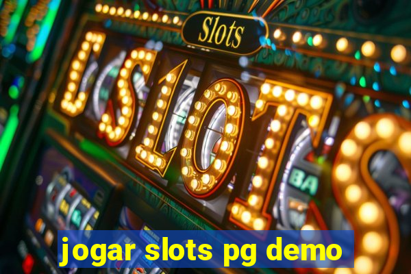 jogar slots pg demo