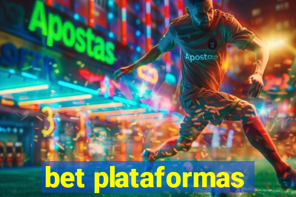 bet plataformas