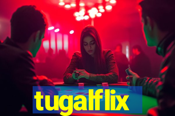 tugalflix