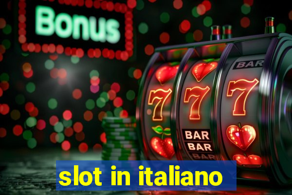 slot in italiano