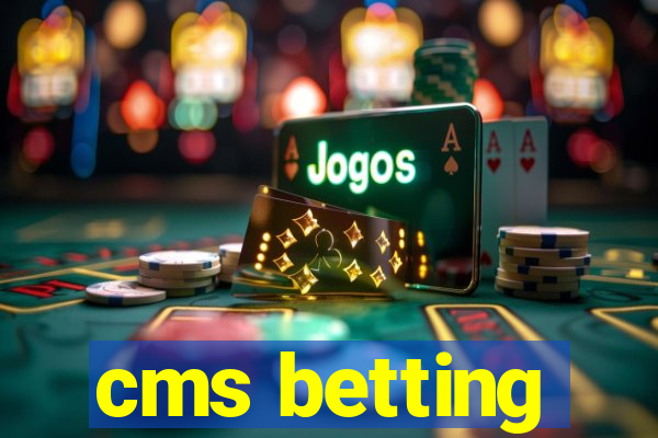 cms betting